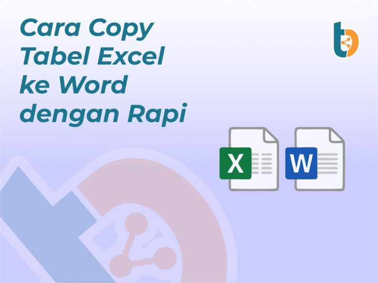 Cara Copy Tabel Excel ke Word dengan Rapi - Tempatbagi