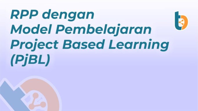 RPP dengan Model Pembelajaran Project Based Learning (PjBL)