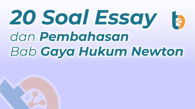 20 Contoh Soal Essay Gaya Hukum Newton