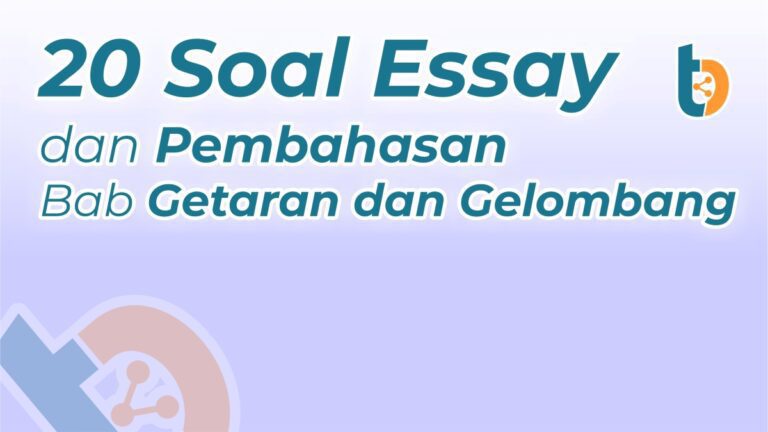 20 Contoh Soal Essay Getaran dan Gelombang